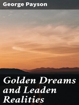 cover image of Golden Dreams and Leaden Realities